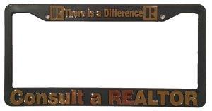 License Plate Frame, Plastic - There is a Difference, Consult a REALTOR®